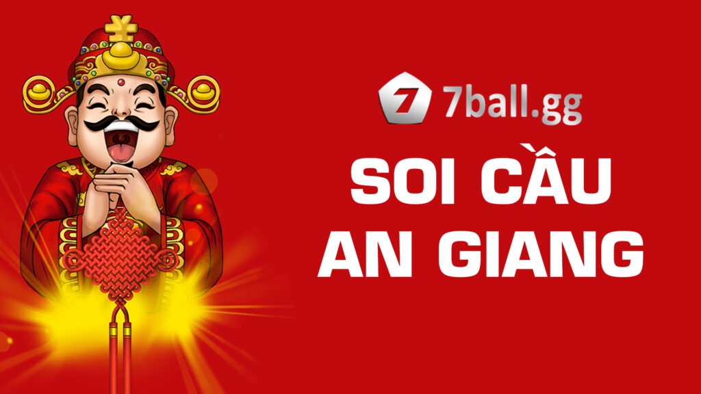 Soi cầu An Giang cùng 7ball