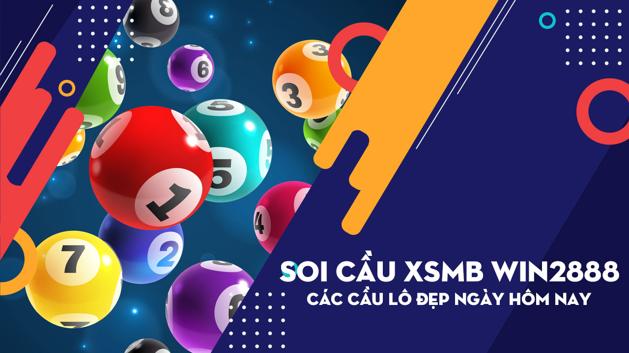 Soi kết quả Xsmb Win2888 chính xác nhất cùng 7ball